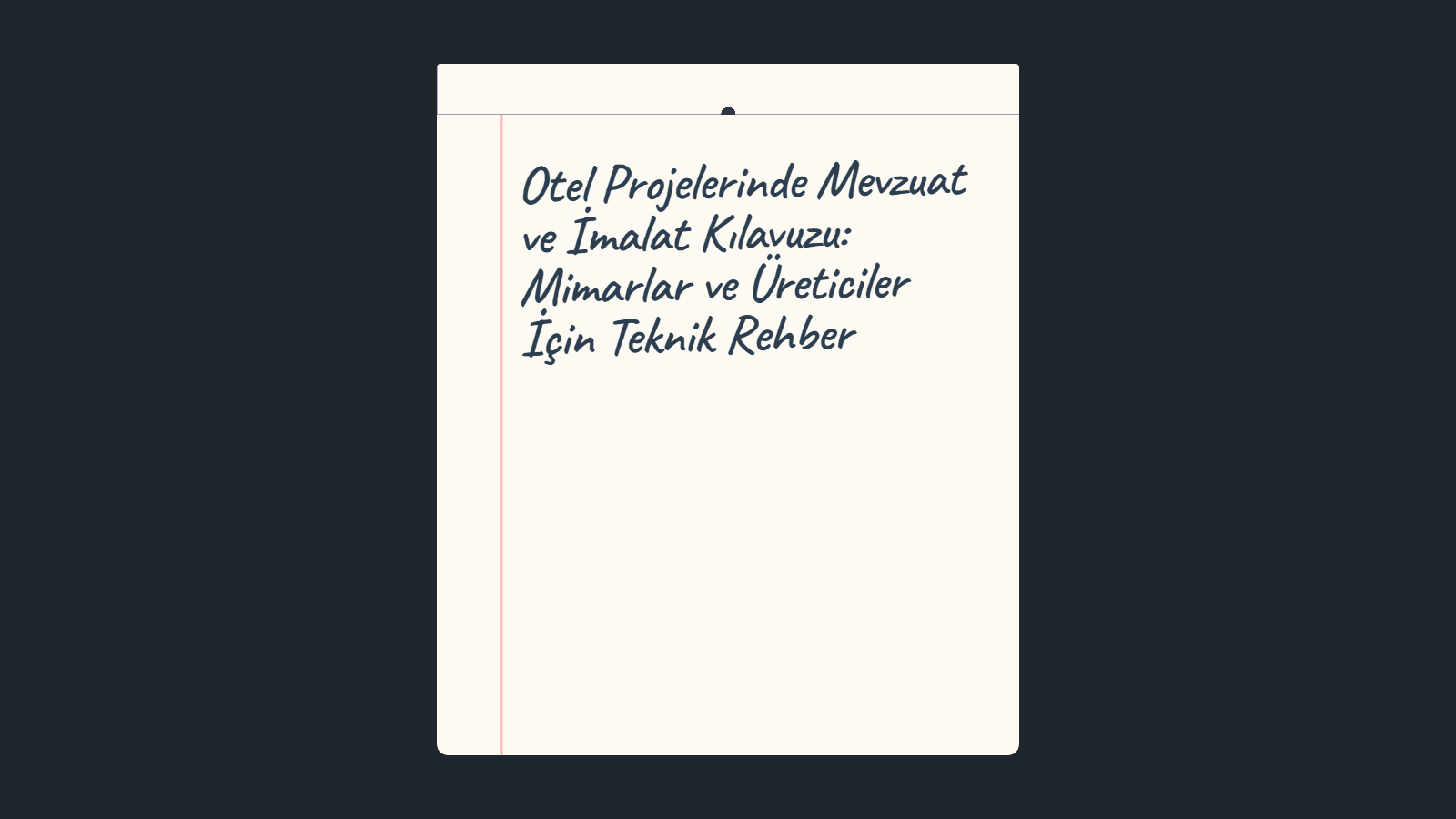 Otel Projelerinde Mevzuat ve İmalat Kılavuzu: Mimarlar ve Üreticiler İçin Teknik Rehber